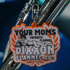 Your Mom Keychain - Dixxon Flannel Co.